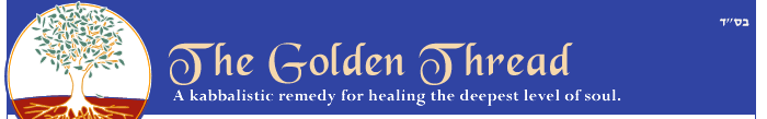 The Golden Thread- A Kabbalistic Remedy for healing the deepest levels of the soul